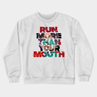 Diljit Dosanjh-Run more than your mouth Crewneck Sweatshirt